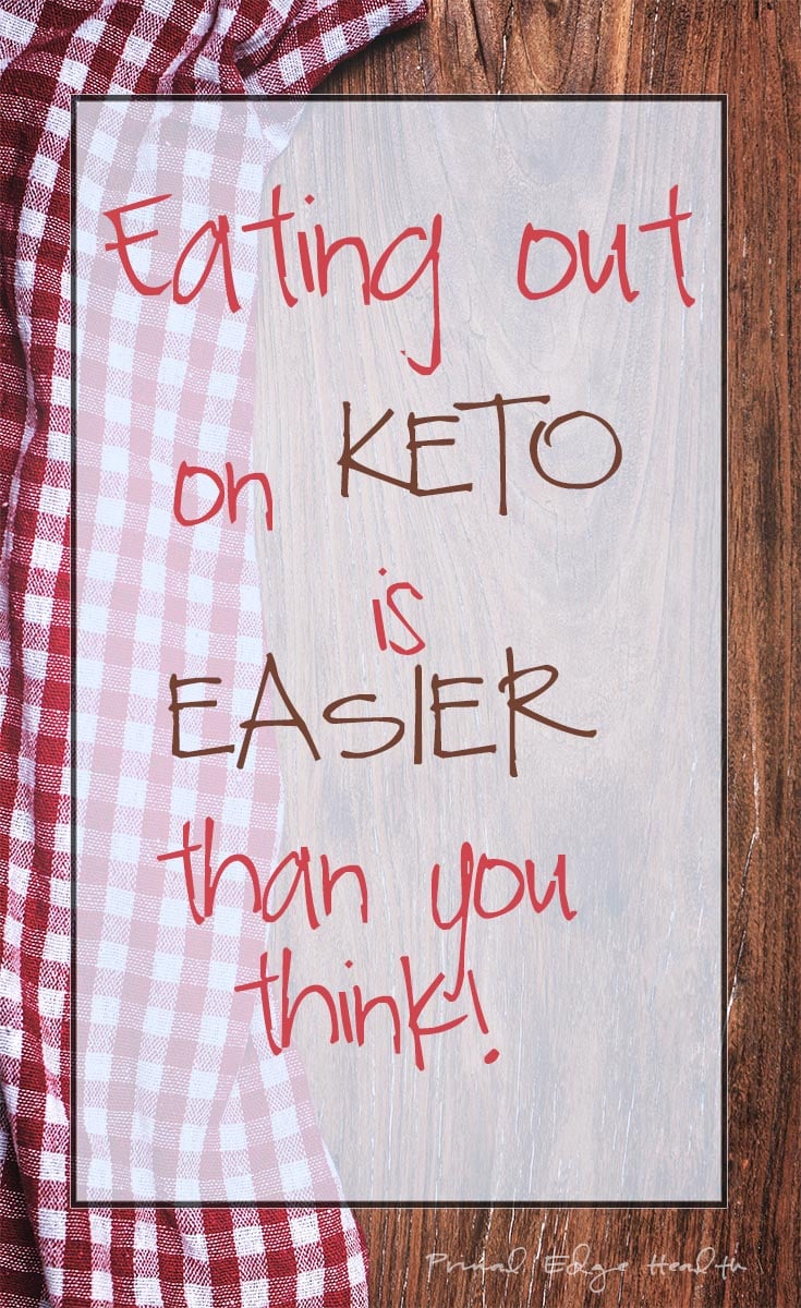 Eating out on keto is easier than you think.