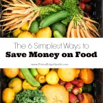 The 6 simplest ways to save money on food.