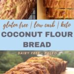 Gluten free | Low Carb | Keto - Coconut Flour Bread - Dairy Free + Paleo.