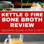 Kettle & Fire Bone Broth Review - Ingredients, Quality, & How to Use It.