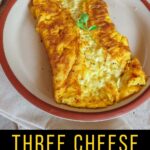 Three Cheese Keto Omelette - Quick, Easy & Carnivore Friendly.