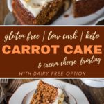 Carrot cake and cream cheese frosting with dairy-free option. Gluten-free. Low-carb. Keto.