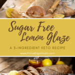 Sugar-free lemon glaze. A 3-ingredient keto recipe.