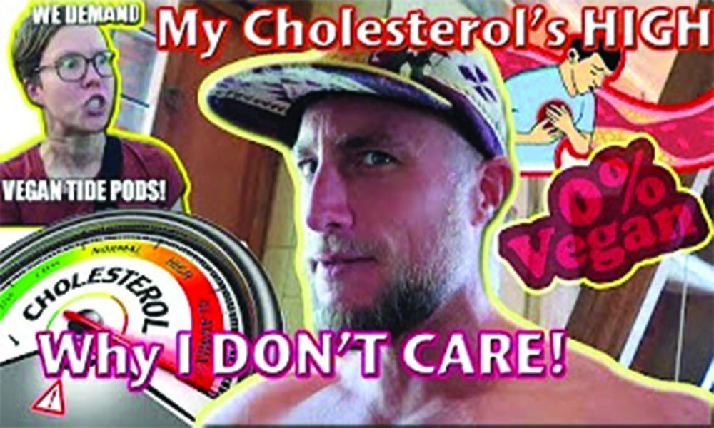 My cholesterol's high. Why I don't care.
