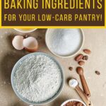 Best Keto Baking Ingredients For Your Low-Carb Pantry - by Primal Edge Health.