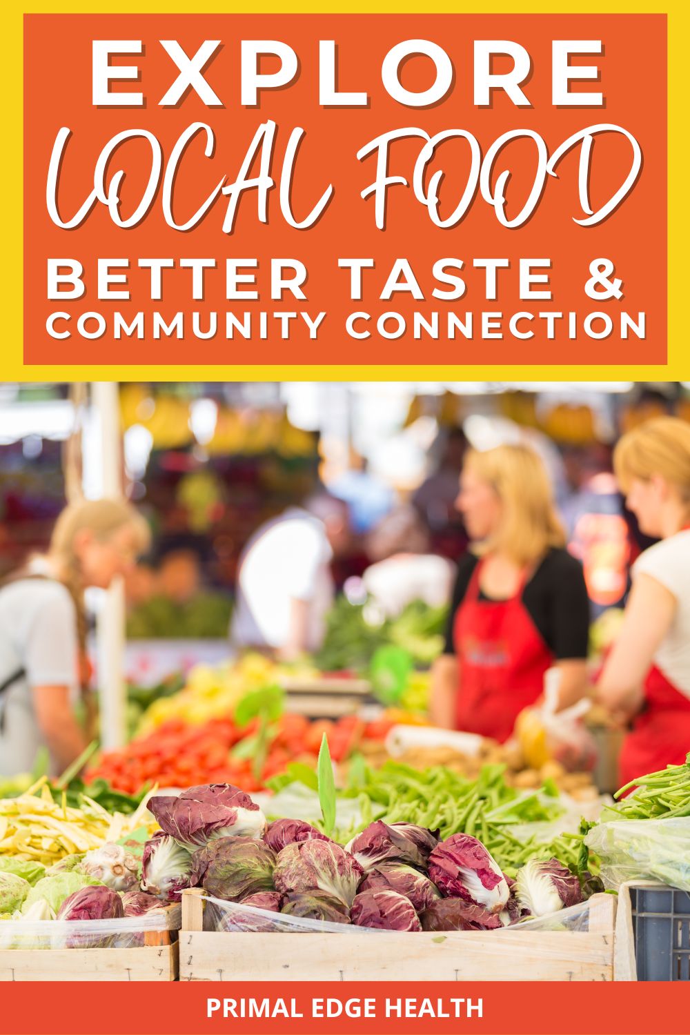 Explore Local Foods: Fresh Flavors and Community Connection.
