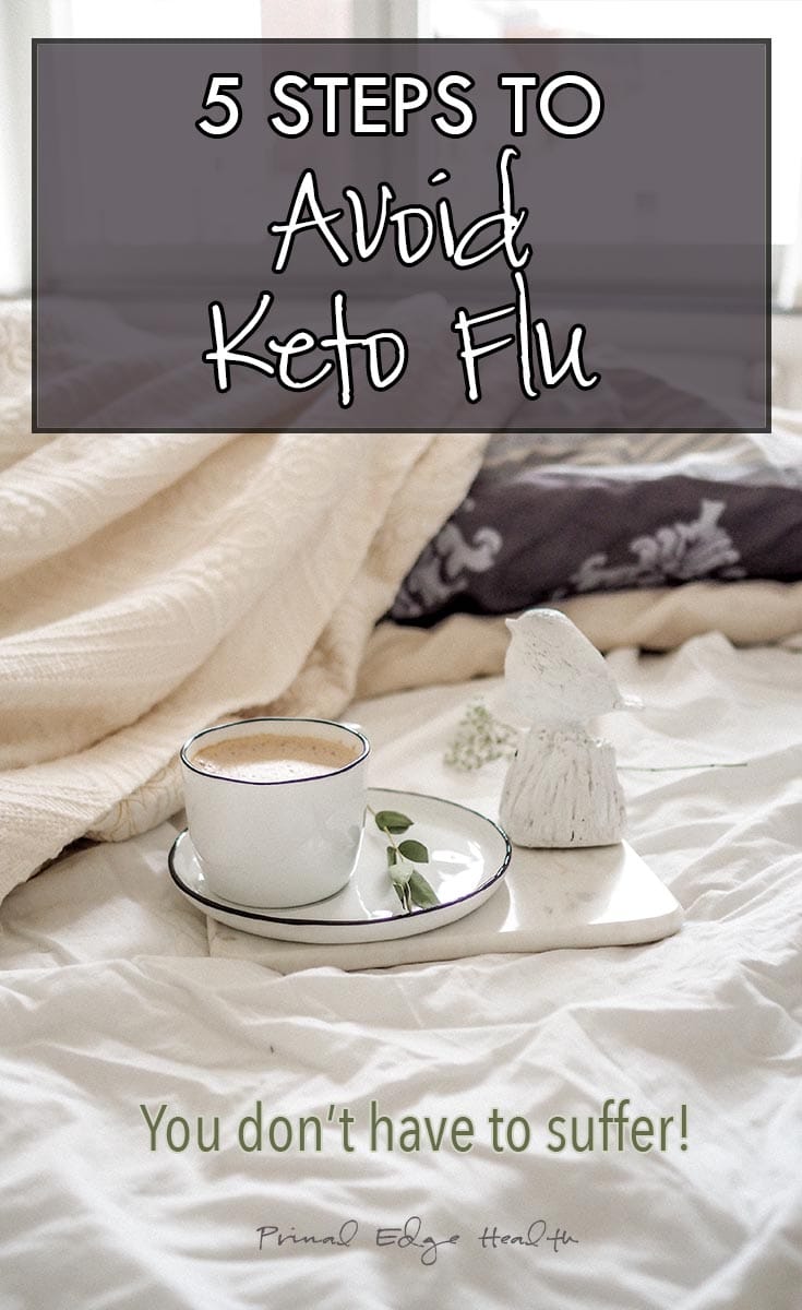 5 steps to avoid keto flu. You don't have to suffer.