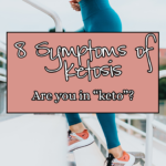 8 symptoms of ketosis. Are you in keto.
