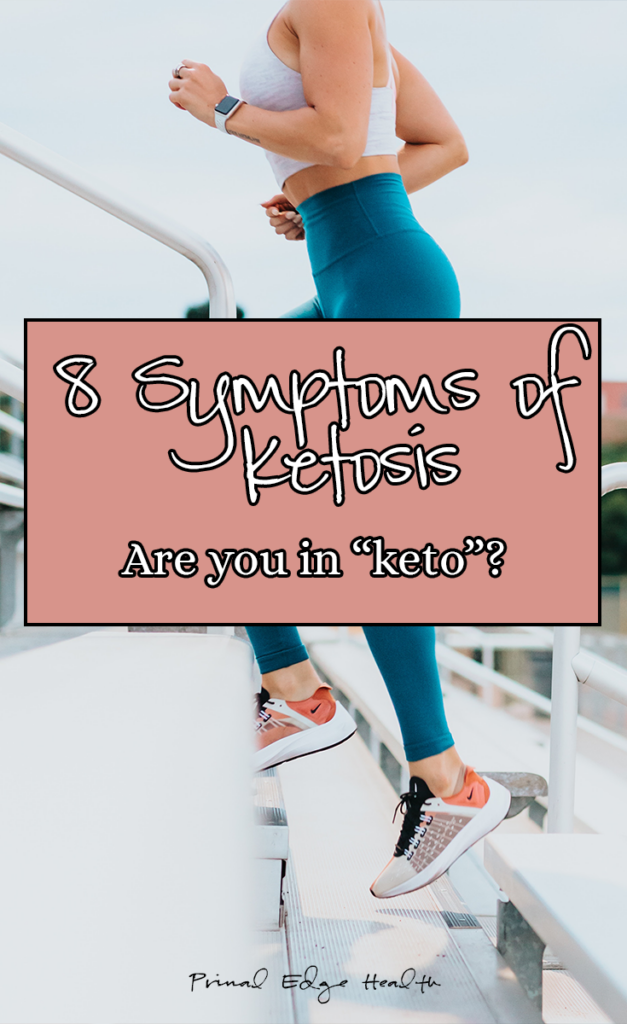 8 symptoms of ketosis. Are you in keto.