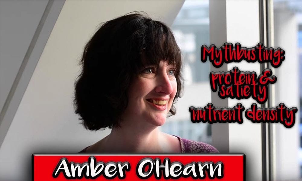 Mythbusting: Protein & Satiety Nurtient Density - Amber O'Hearn.