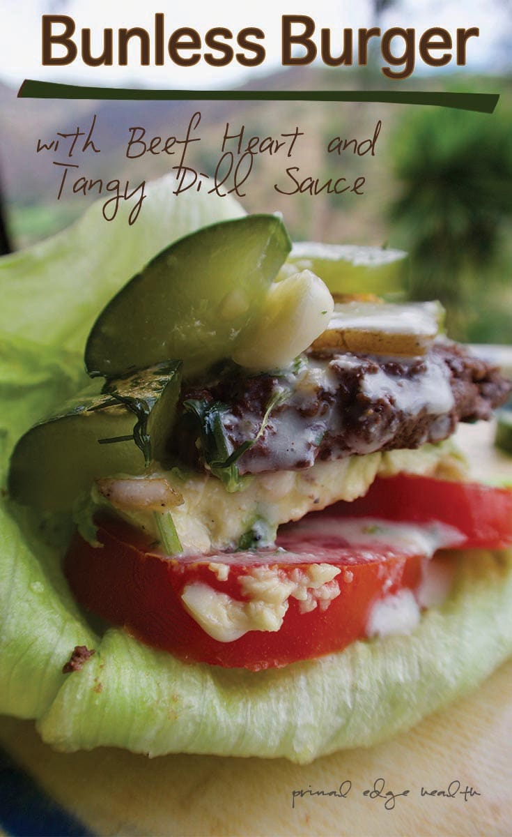 Bunless burger with beef heart and tangy dill sauce. Primal Edge Health.