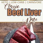 Classic beef liver pate. Keto. Low-carb. Carnivore.