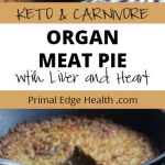 Organ meat pie with liver and heart by Primal Edge Health.