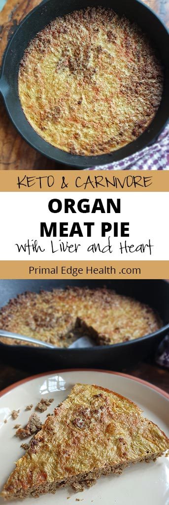 Organ meat pie with liver and heart. Keto and carnivore.