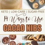 14 ways to use cacao nibs. Keto. Low-carb. Sugar-free by Primal Edge Health.