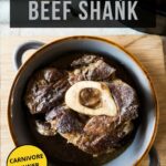 Braised beef shank, a carnivore dinner idea.