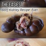 Easiest beef kidney recipe. Ever.