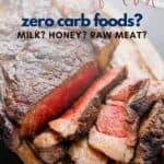 Carnivore diet food list. Zero carb foods? Milk? Honey? Raw meat?