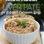 All You Need to Know About Liver Pate for Keto and Carnivore Diets