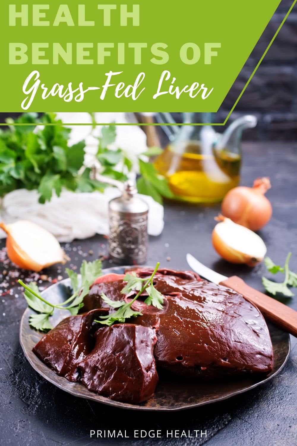 Why Eat Liver Health Benefits of Grass Fed Liver