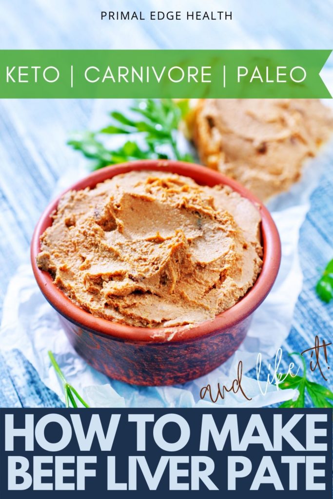 How to make beef liver pate by Primal Edge Health.