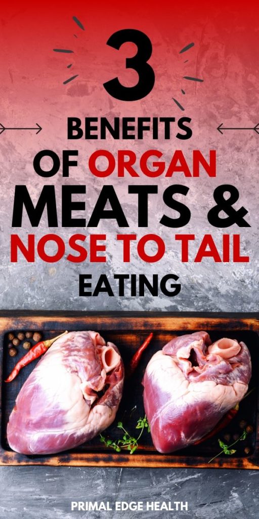 Benefits of organ meats and nose-to-tail eating by Primal Edge Health.