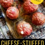 Cheese-Stuffed Meatballs - by Primal Edge Health.