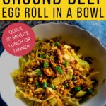 Low-Carb & keto Ground Beef Egg Roll In A Bowl - by Primal Edge Health.