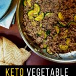 Keto Vegetable & Ground Beef Skillet - One Pan / 15 Minutes / Easy Recipe.