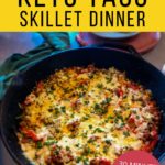 Cheesy beef taco skillet keto