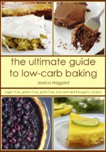 The Ultimate Guide to Low-Carb Baking - by Jessica Haggard.