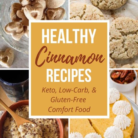 Healthy Cinnamon Recipes - Keto, Low-Carb & Gluten-Free Comfort Food.