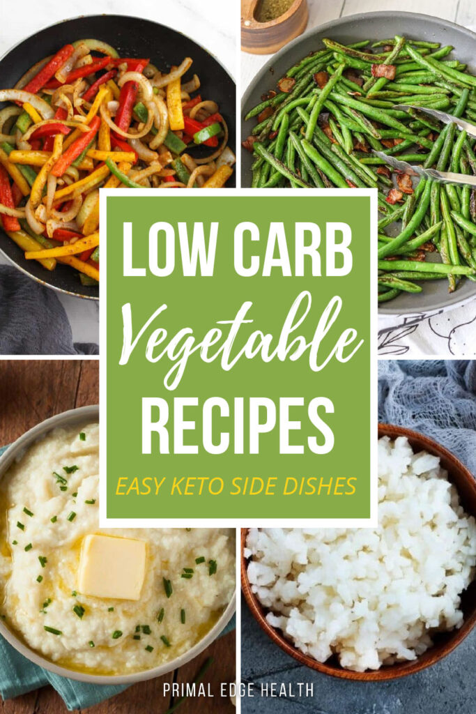 Low Carb Vegetable Recipes - Easy Keto Side Dishes by Primal Edge Health.