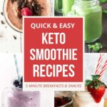 Quick & Easy Keto Smoothie Recipes - 5 Minutes Breakfasts & Snacks.