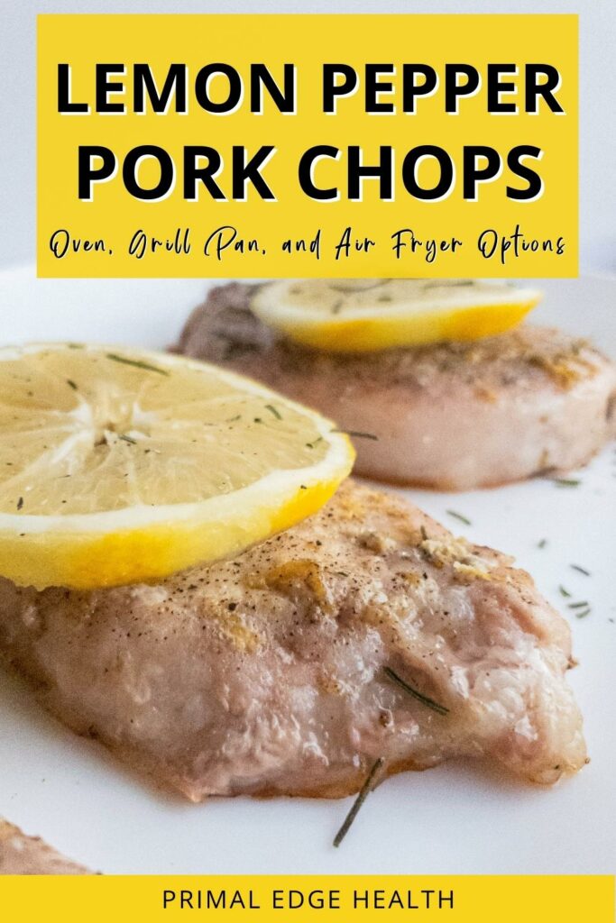 Lemon pepper pork chops. Oven, Grill pan, and air fryer options.