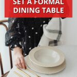 How to Set a Formal Dining Table - by Primal Edge Health.