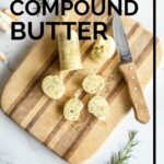 Rosemary Garlic Compound Butter - by Primal Edge Health