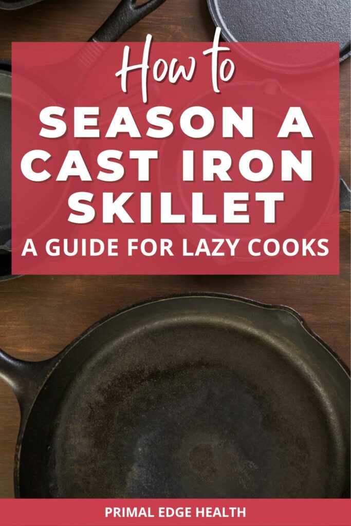 how to season a cast iron skillet.