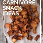 21 best carnivore diet snack ideas