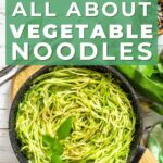 Noodle fun with veggie noodles.