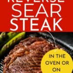 How to reverse sear steak in the oven or on a grill.