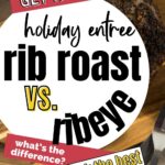 Get the best holiday extra rib roast vs ribeye. What's the difference? Pick the best for you.