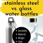 Pros and cons of stainless steel vs water bottles.