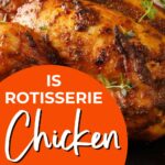 Is rotisserie chicken keto friendly?.