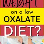 Can you lose weight on a low oxalate diet?