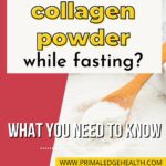 Can I take collagen powder while fasting? What you need to know.
