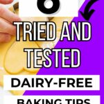 6 tried and tested dairy-free baking tips.