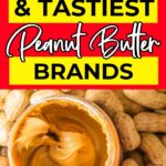 9 healthiest and tastiest peanut butter brands.