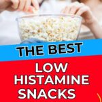 A couple smiling and holding a bowl of popcorn, with text overlay "the best low histamine snacks, my personal favorites!" and a website link at the bottom.