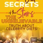 6 diet secrets of the stars. The unbelievable truth about celebrity diets!